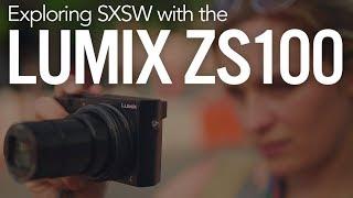 Exploring SXSW with the Panasonic Lumix ZS100