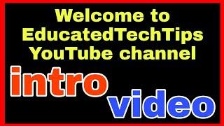 Welcome to EducatedTechTips channel