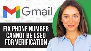 How to Fix This Phone Number Cannot Be Used for Verification | Problem Solved 2024