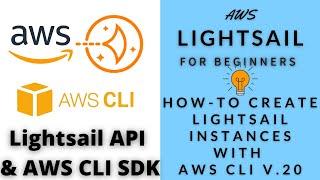 How-to: Create Lightsail Instances using AWS CLI 2.0 and Lightsail API