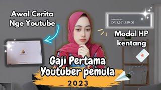 GAJI Pertama Youtuber Pemula 2023 - Cerita Awal nge youtube sampai Gajian