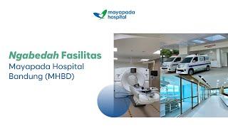 NGABEDAH FASILITAS MAYAPADA HOSPITAL BANDUNG