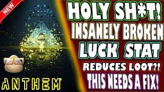 INSANE  Broken LUCK STATS (MORE HARM THEN GOOD?) | Anthem | Does LUCK Actually Help LOOT!?