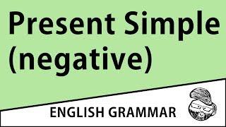 Elementary - Present Simple (negative)