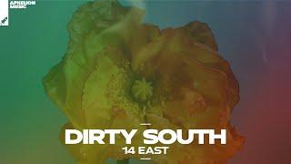 Dirty South - 14 East (Original Mix)