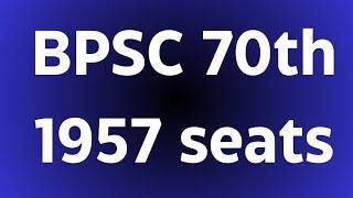 70Th BPSC NOTIFICATION |  1957 Seats BPSC 70TH  @iaspcssimplified