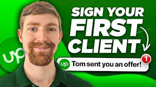 How to sign your first client on Upwork | Step-by-Step Guide