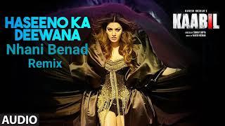 Haseeno Ka Deewana (Nhani Benad Remix) Kaabil _ Hrithik Roshan_ Urvashi Rautela _ Raftaar _Payal Dev