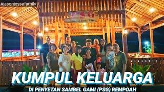 Ngumpul Bareng Keluarga Besar Toko Mewah di Penyetan Sambel Gami Rempoah Baturraden