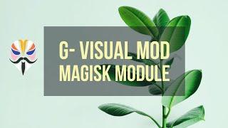 Best Magisk Module | G-Visual Mod