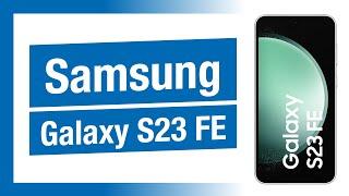 Galaxy S23 FE -  Neuauflage der Fan Edition von Samsung (Deutsch)