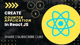 Create counter application as your first reactjs application