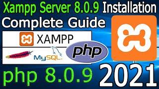 How to Install XAMPP Server 8.0.9 on Windows 10 [2021 Update] Run PHP 8.0.9 Program | Complete guide