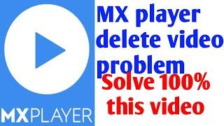 Mx player video not delete problem. solve