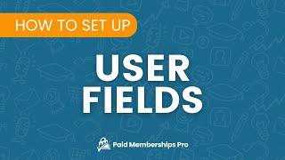 How to Edit User Fields and Profiles in Paid Memberships Pro