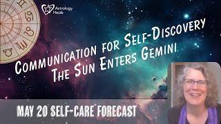 Communication for Self-Discovery // Astro Vibe for Mon May 20th