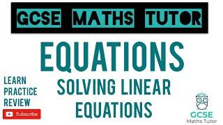 Solving Linear Equations | GCSE Maths 2020 Essentials | GCSE Maths Tutor