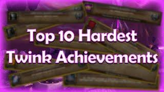 Top 10 Hardest Twink Achievements | WoW WotLK Classic