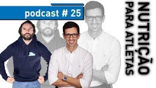 NUTRIÇÃO PARA ATLETAS com António Pedro Mendes | PODCAST #25