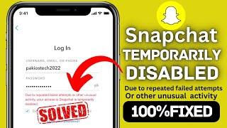 Snapchat Login Temporarily Disabled | Due to repeated failed attempts or other unusual activity|SS06