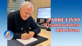 Padre Livio: Il risultato inatteso della Novena - 27 Giugno 2024