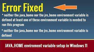 Error Fixed | Neither the java_home nor the jre_home environment variable is defined