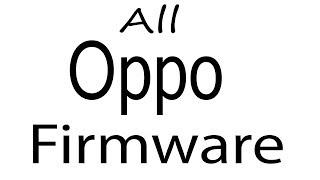 Download Oppo all Models Stock Rom Flash File & tools (Firmware) For Update Oppo Android Device