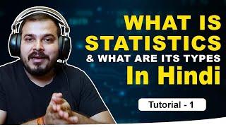 Tutorial 1- What Is Statistics And What Are Its Types In Hindi?