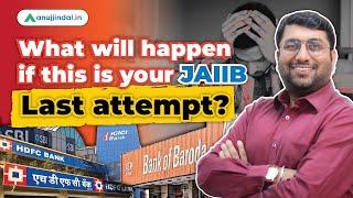 What Will Happen If This is Your Last JAIIB Attempt | JAIIB 2023 Preparation | JAIIB December 2023