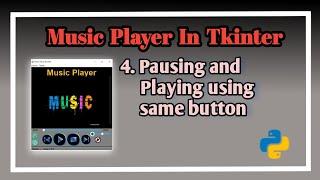 #4 Pausing the song | Music Player In Tkinter | Tutorial on Music Player in Python