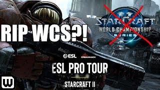 The Future of Starcraft 2 Esports (2020+) | RIP WCS, ESL Pro Tour, Dreamhack Masters & More!