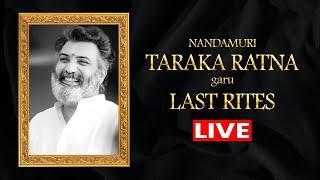 LIVE: Nandamuri Taraka Ratna Last Rites LIVE | #RIPTarakaRatna | TFPC