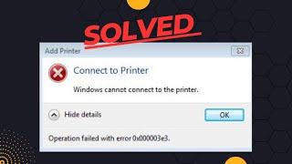 (Solved) How To Fix Windows Cannot Connect To The Printer Operation Failed With Error 0x00003e3