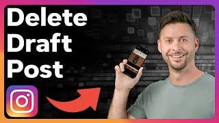How To Delete Draft Post On Instagram