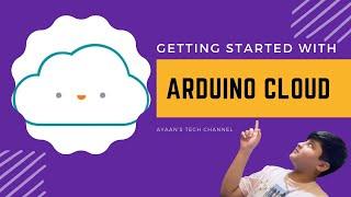 Getting Started With Arduino Cloud !!!