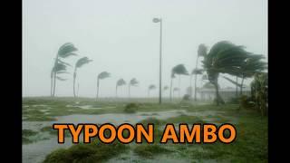 BIG STORM TYPHOON AMBO & NEWS UPDATES
