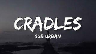 Sub Urban - Cradles (Lyrics)