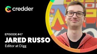 Jared Russo, Editor at Digg | CP47