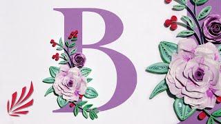 QUILLING:  How to Quill a Letter B, No Outline