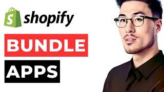 Best Bundle Apps for Shopify 2023