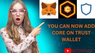 HOW TO ADD CORE MAINNET TO YOUR TRUST WALLET | USE TRUST WALLET IN PLACE OF METAMASK. #coremainnet