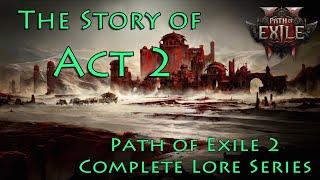 [PoE 2 Lore] The Story of Act 2 - The Ardura / Maraketh - Path of Exile 2 Complete Lore Series