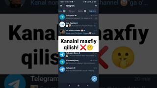 KANALNI MAXFIY QILISH! #telegram #telegramsirlari #texnologiya #shortyoutube #youtubeshorts