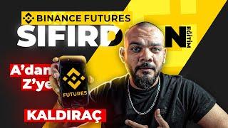 Binance Sıfırdan Mobil Kaldıraçlı Futures İşlemler Eğitim 2024 |  Taktikler Stratejiler