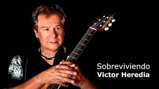 Sobreviviendo - Victor Heredia