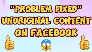 PROBLEM FIXED UNORIGINAL CONTENT ON FACEBOOK| UNORIGINAL CONTENT‼️ #unoriginalcontent #fixed