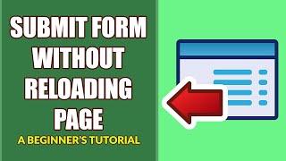 How To Submit HTML Form Without Reloading Page