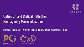 Optimism and Critical Reflection: Reimagining Music Education | Michael Sobolak