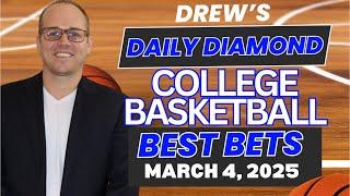 Tuesday College Basketball Picks Today | CBB Predictions | Drew's Daily Diamond For 3/4/25