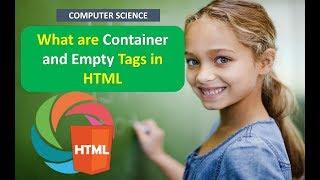 What are Container and Empty Tags in HTML with examples